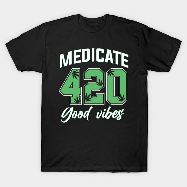 420 T-Shirt by piksimp